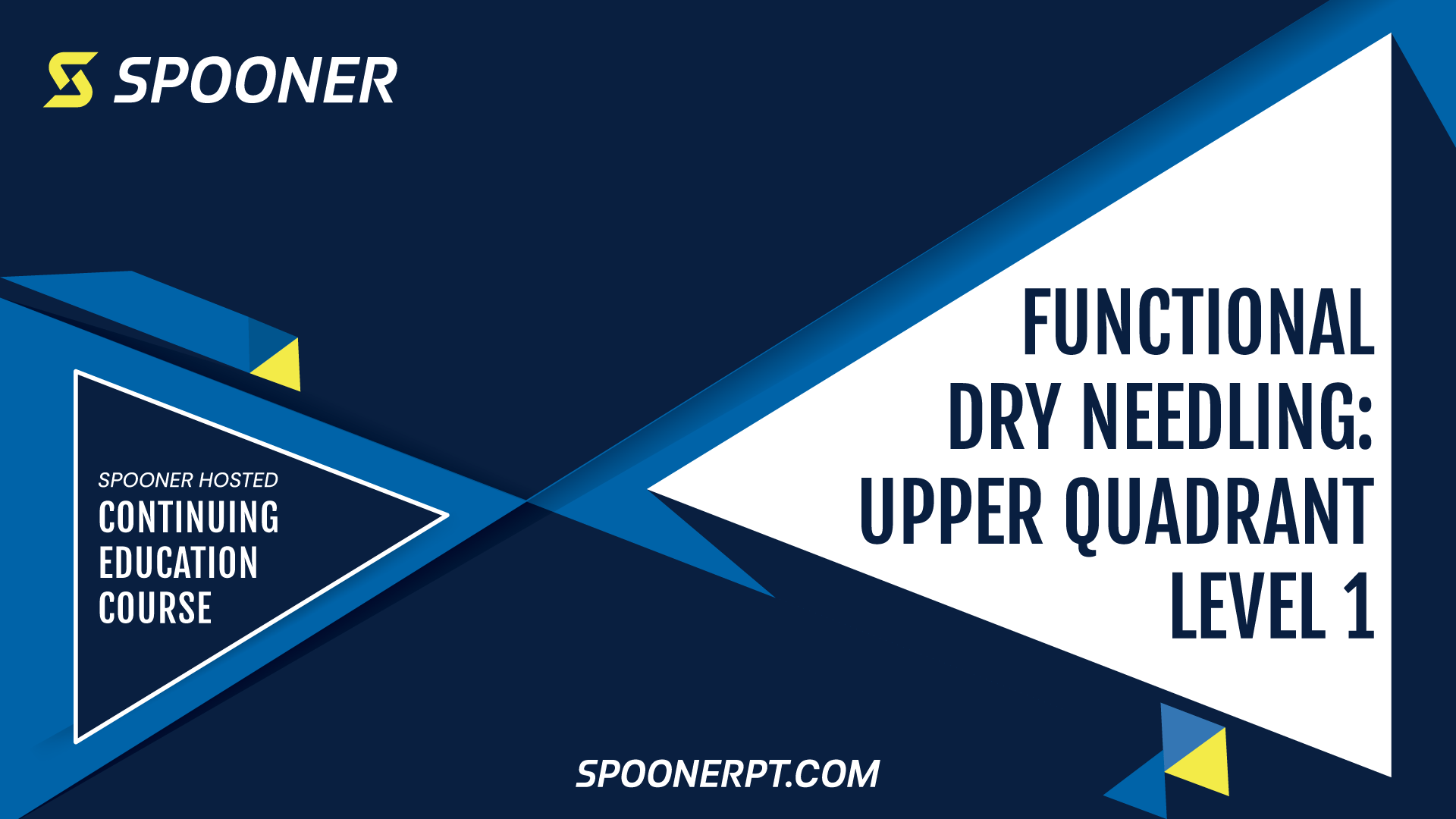 Image text says: Spooner hosted continuing education course. Functional Dry Needling: Upper Quadrant level 1.