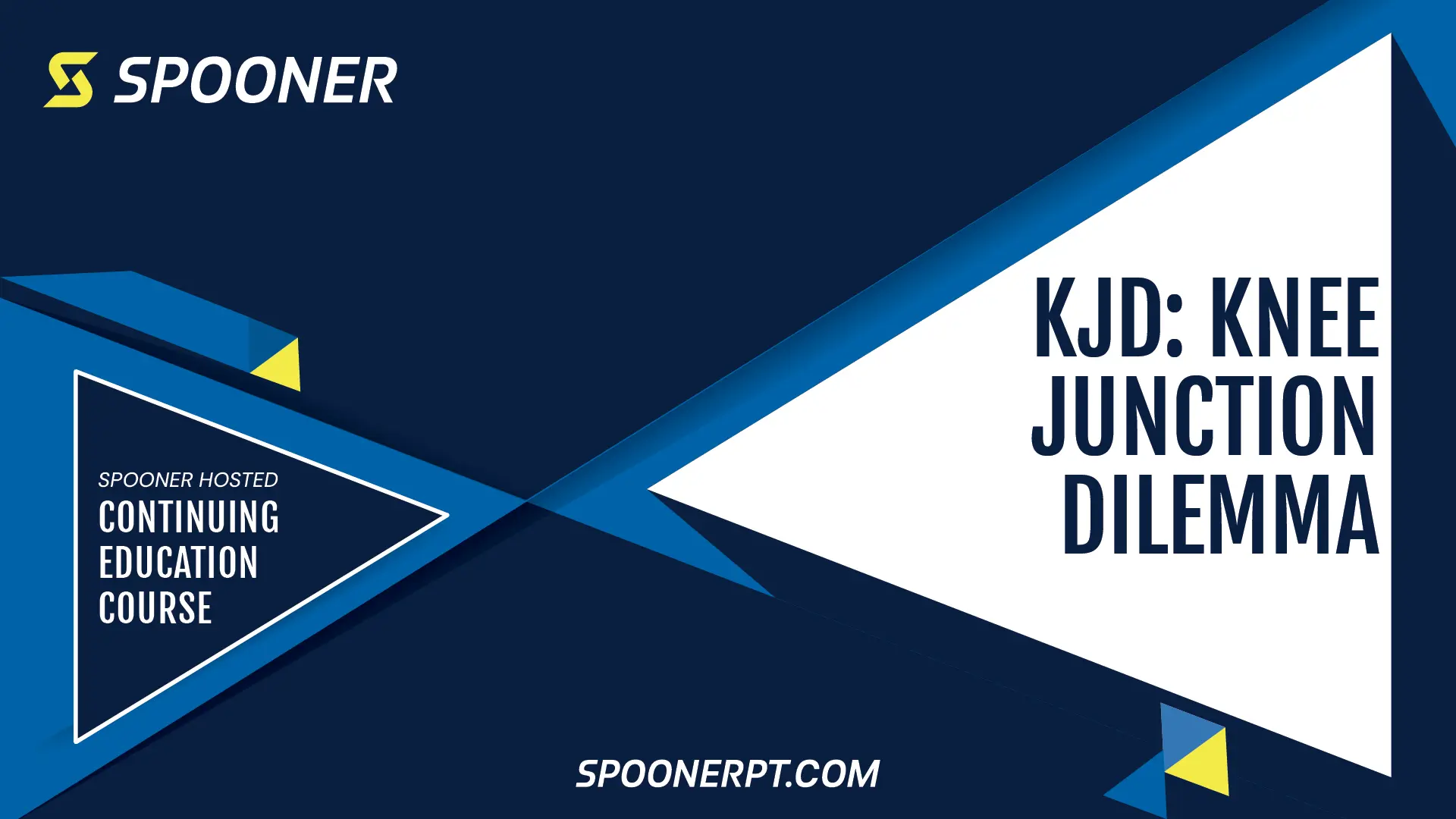 Text on image says: "Spooner hosted continuing education course. KJD: Knee Junction Dilemma."