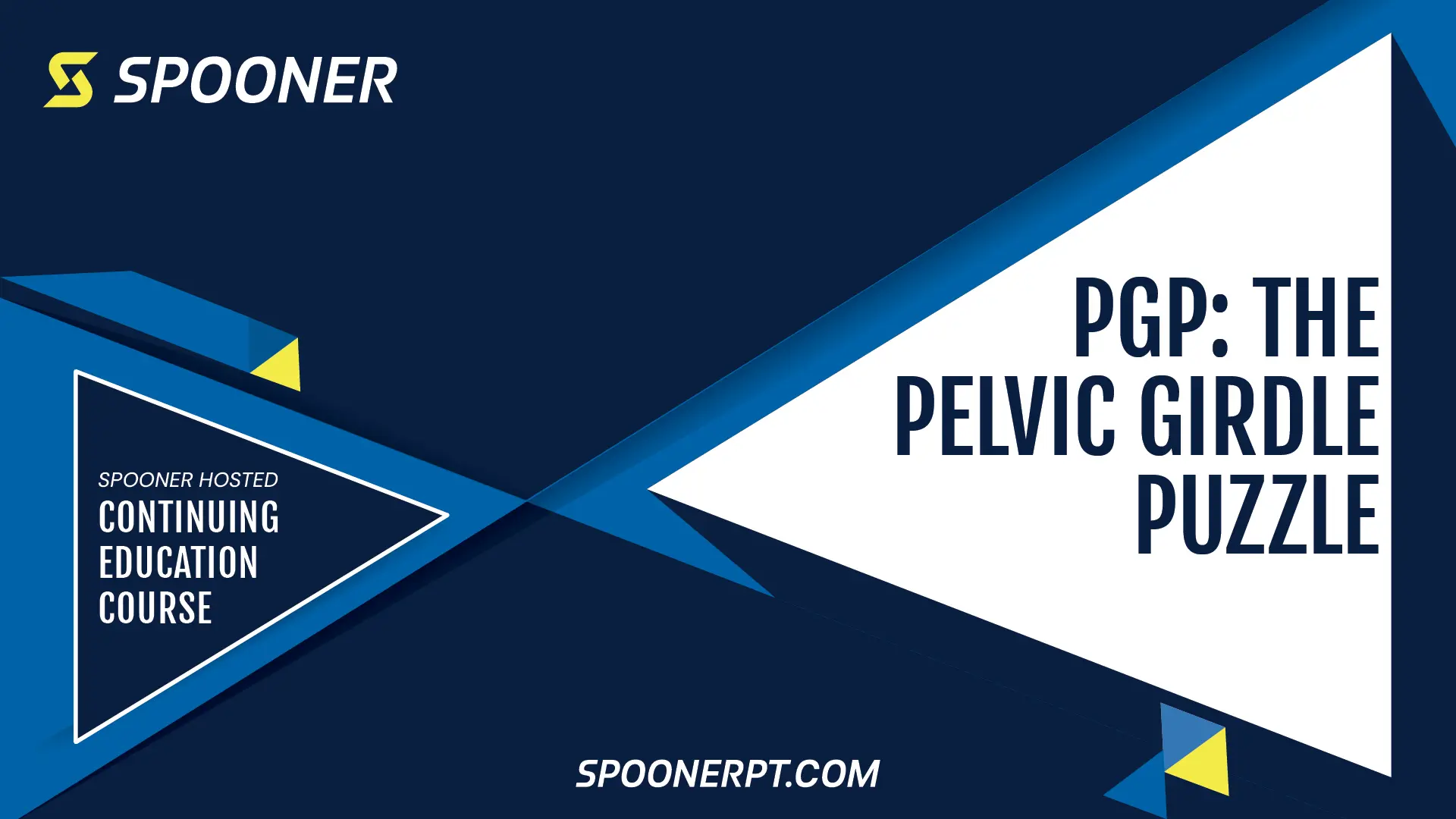 Image says: "Spooner Hosted Continuing Education Course - PGP: The Pelvic Girdle Puzzle.